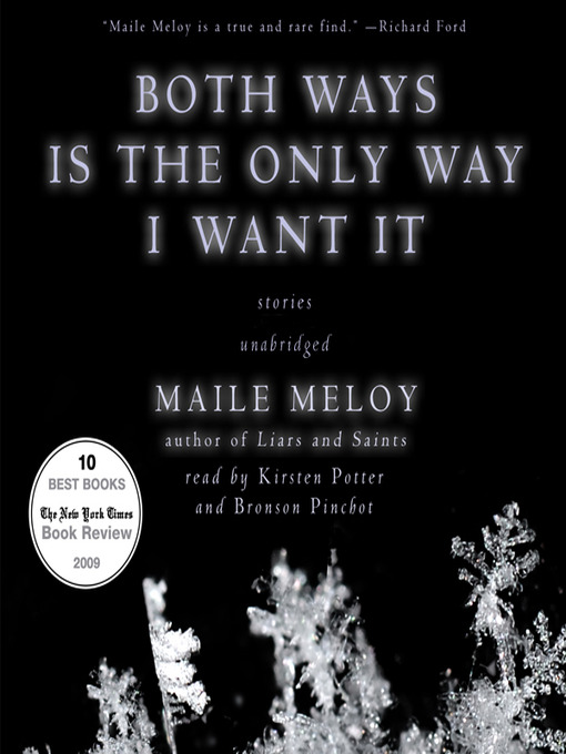Title details for Both Ways Is the Only Way I Want It by Maile Meloy - Available